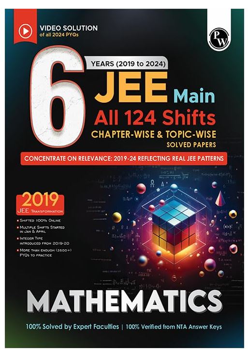 PW JEE Main 6 Years (2019-2024) Mathematics All Shifts Online Previous Years Solved Papers Chapterwise and Topicwise PYQs For JEE Main 2025 Exams